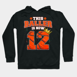 This Basketball Baller Is Now 12 Years Old Happy My Birthday Hoodie